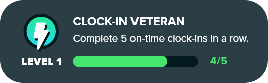 Clock-in Veteran - Complete 5 on-time clock-ins in a row